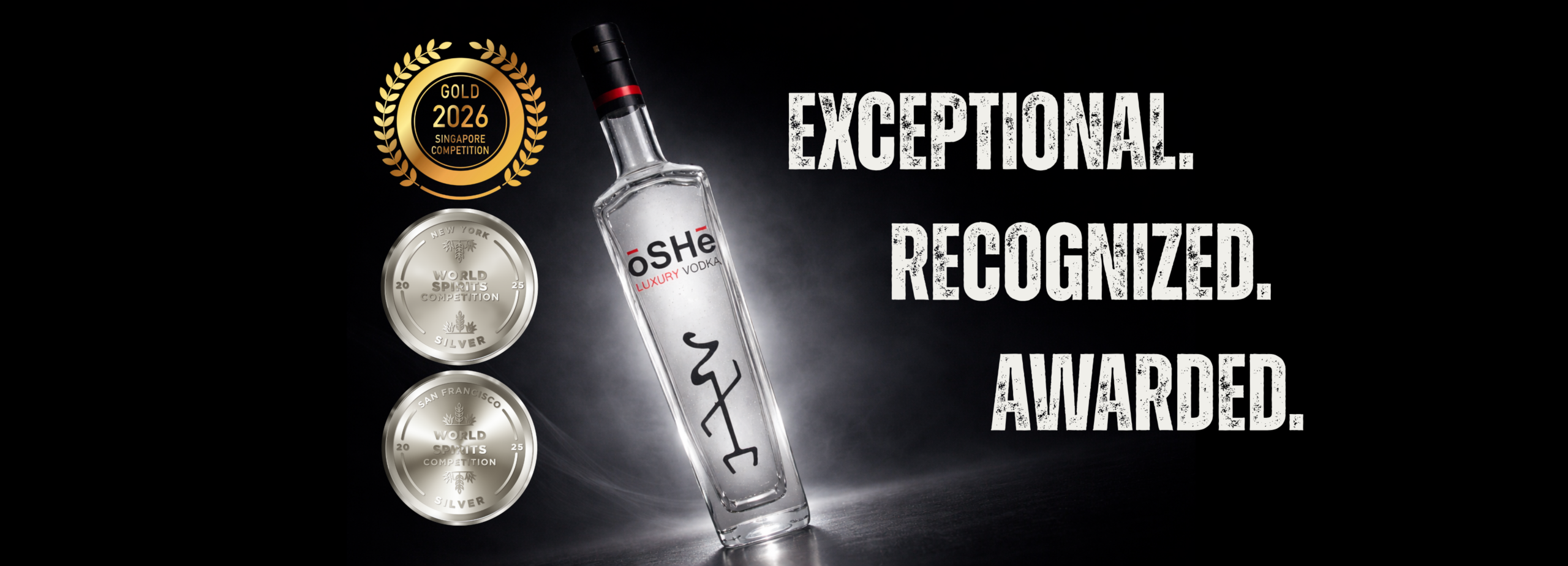 oSHe - Exceptional. recognized. Awarded. Luxury vodka.